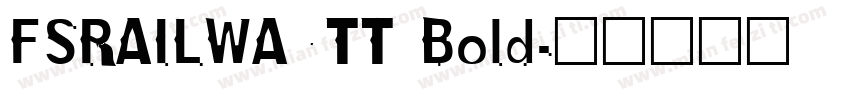 FSRAILWAYTT Bold字体转换